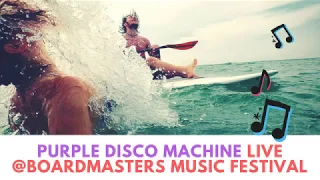 Purple Disco Machine - Live @Boardmasters Music Festival (11.08.2017)