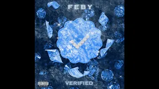 FEBY - VERIFIED (Explicit) (New 2019 Music)