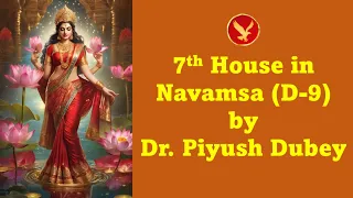 7th house of Navamsa by Dr. Piyush Dubey (Hindi)