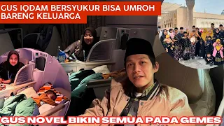 Jawaban Gus Novel Bikin Ngakak Ngelucu Semua Pada Gemes, Gus Iqdam Umroh Bareng Keluarga