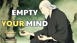 How to EMPTY YOUR MIND ? 7 Buddhism Lessons | A Powerful Zen Story For Your Life