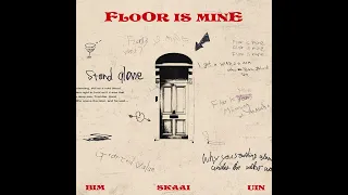 Skaai - FLOOR IS MINE (feat. BIM) (Official Audio)