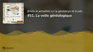 #51. La veille généalogique