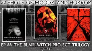 Podcast: Ep. 88 | The Blair Witch Project Trilogy (1-3)