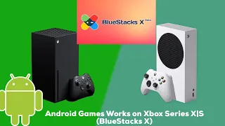 Android Games Works on Xbox Series X|S (BlueStacks X) | Lavon Cason