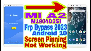 Mi A2 Android 10 Frp Bypass/Screen Pinning Not Working | New Trick 2023 | Reset Frp Lock 100%Working