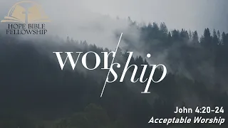 John 4:20-24, Acceptable Worship