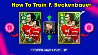 How To Train Epic Beckenbauer Max Level In eFootball 2024 Mobile !! 7th Anniversary F. Beckenbauer