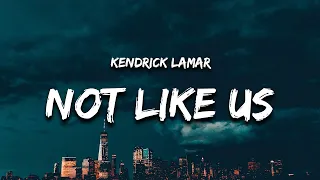 Kendrick Lamar - Not Like Us (Lyrics) (Drake Diss)