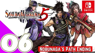 SAMURAI WARRIORS 5 [Switch] | Gameplay Walkthrough Part 6 | Ch.6 Nobunaga's Path End| No Commentary
