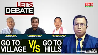 TOM TV LET'S DEBATE: “GO TO VILLAGE VS GO TO HILLS" | 03 NOV 2021