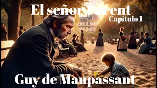 Guy de Maupassant. El señor Parent