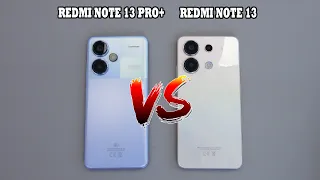 Xiaomi Redmi Note 13 Pro+ vs Xiaomi Redmi Note 13 | SpeedTest and Camera comparison