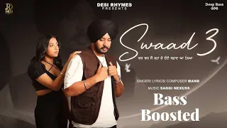 Swaad 3 ( Bass Boosted ) Mand | New Punjabi Song 2023 | Latest Punjabi Song 2023 | Deep Bass 406