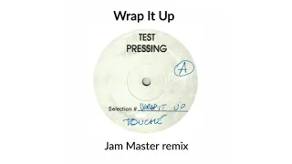 Wrap It Up - Touche (Jam Master remix)