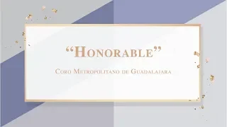 HONORABLE - Coro Metropolitano de Guadalajara