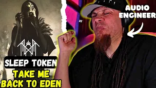 SLEEP TOKEN "Take Me Back to Eden"  // Audio Engineer & Musician Reacts