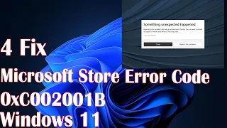 4 Fix Microsoft Store Error Code 0xC002001B Windows 11