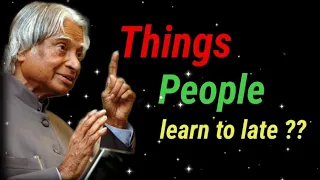 8 things people learn to late ll #apjabdulkalamquotes@Khushikasyap1020