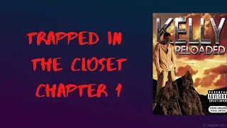 R.kelly - Trapped in the Closet Chapter 1 (Lyrics)