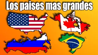 Los 10 Países mas Grandes del Mundo