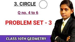 Problem set 3 geometry 10th standard question 4 to 6 | chapter 3 circle maharashtra board