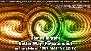 James Ingram - Better Way (Re-Extended) in the style of 1987 #MATTVZ-EDITZ from Beverly hills cop 2