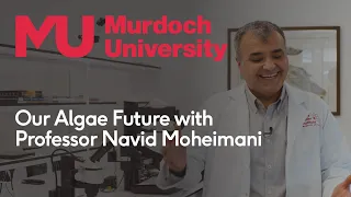 Our Algae Future with Professor Navid Moheimani