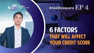 6 Ways to Improve your Credit Bureau in Singapore | #AskBizsquare EP 4