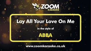 ABBA - Lay All Your Love On Me - Karaoke Version from Zoom Karaoke