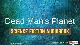 Science fiction short story audiobook - Dead Man's Planet