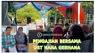 PENGAJIAN USTAD DENGAN SELERA HUMOR TINGGI || OBAT HATI || UST NANA GERHANA.