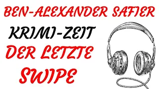 KRIMI Hörspiel - Ben-Alexander Safier - DER LETZTE SWIPE (2021)