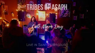 Tribes of Asaph - One More Day (Live in Saint Petersburg)