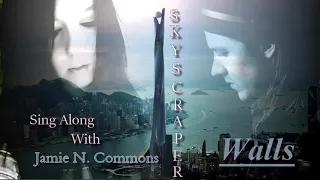 Sing Along With Jamie N. Commons || Walls ( OST Skyscraper )