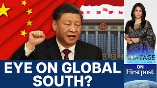 Xi Jinping Eyes the Global South: Can China Steal India's Thunder? | Vantage with Palki Sharma