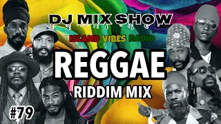 #79. Reggae Riddim Mix / Luciano, Gyptian, Sizzla, Capleton & More