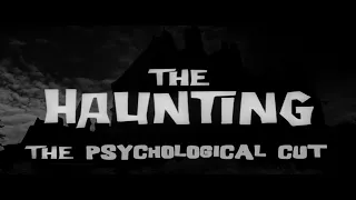 The Haunting - The Psychological Cut (Teaser Trailer)