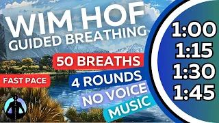 WIM HOF Guided Breathing Meditation - 50 Breaths 4 Rounds Fast Pace | No Voice | Up to 1:45min