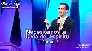 Necesitamos la lluvia del Espíritu |Prédica| Pastor Robert Acosta