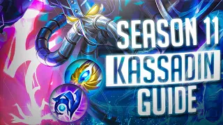 THE ULTIMATE KASSADIN GUIDE FOR SEASON 11 [RUNES, ITEMS, COMBOS, TIPS & MATCHUPS]