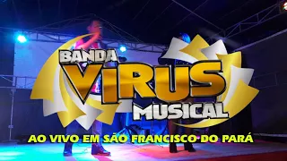 BANDA VIRUS MUSICAL AO VIVO EM SÃO FRANCISCO DO PARÁ
