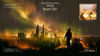 UVIQUE - Dreams 2021 [HQ Edit]