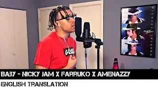 Baby - Nicky Jam X Farruko X Amenazzy (ENGLISH TRANSLATION)