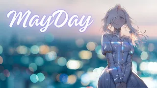 Nightcore - MAYDAY - (Lyrics)