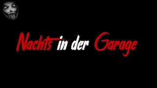 Nachts in der Garage | Horror Creepypasta German / Deutsch