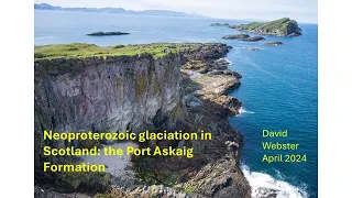 Neoproterozoic glaciation in Scotland for Islay Nayural History Trust