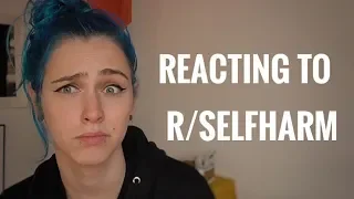 Ex self harmer reacts to r/selfharm | Selfharmerproblems