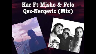 Kar ft Misho & Felo Qez-Nerqevic (Original Mix 2023)