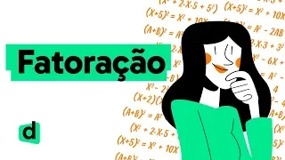 FATORAÇÃO E PRODUTOS NOTÁVEIS | QUER QUE DESENHE | MAPA MENTAL